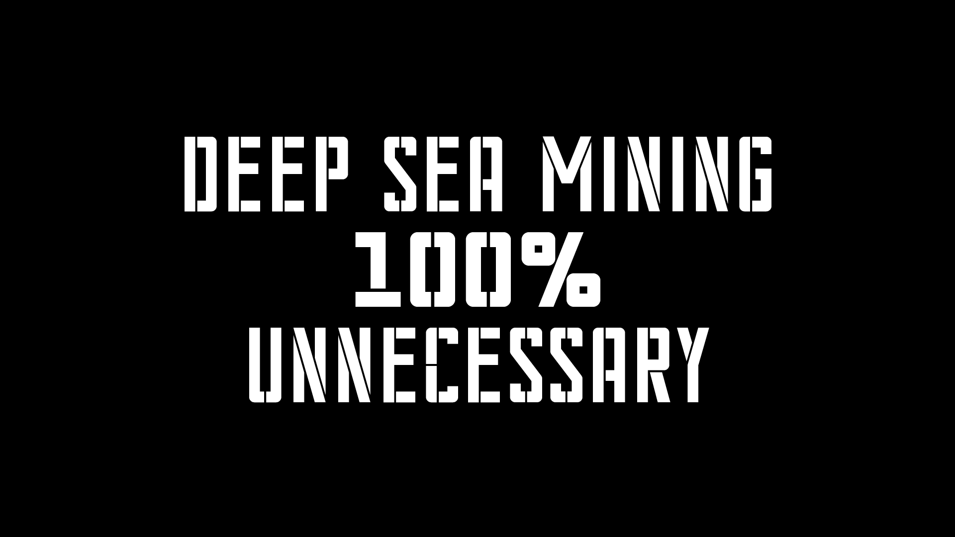 deep sea mining 100 percent unnecessary